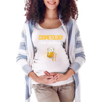 Beer Perfect Day Cosmetology Cosmetoloist Love Maternity Scoop Neck T-shirt | Artistshot