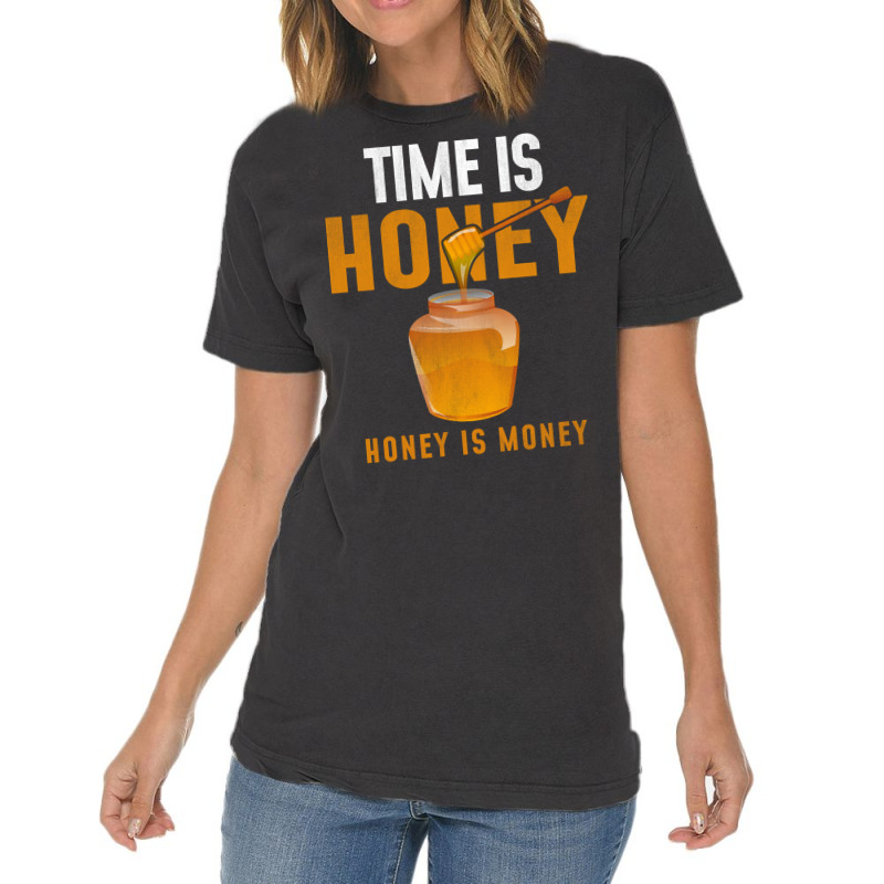 Time Is Honey Honey Is Money Hipster Vintage T-Shirt by reuletrevere8 | Artistshot