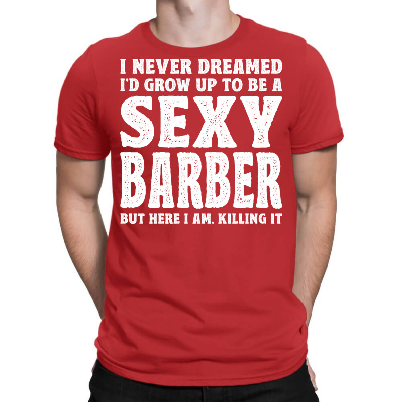 Funny Barber Men Dad Barbershop Hairdresser Hairst T-shirt | Artistshot