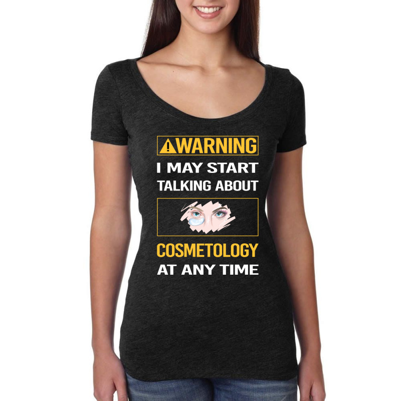 Funny Yellow Warning Cosmetology Cosmetoloist Cool Women's Triblend Scoop T-shirt | Artistshot