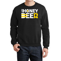 Wild Honey Beer Black Funny Crewneck Sweatshirt | Artistshot