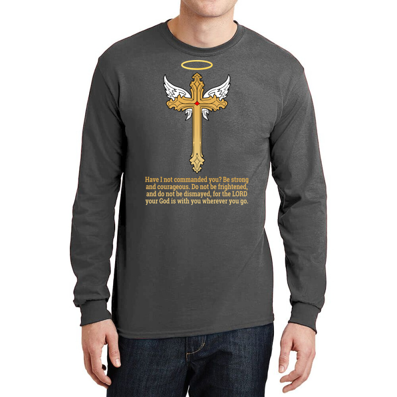 Be Strongand Courageous Bible Verses Long Sleeve Shirts by klinckbedoreh | Artistshot