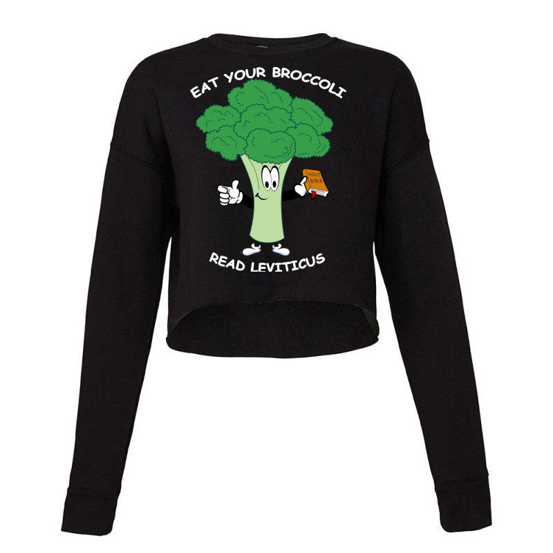 Eat Your Broccoli Read Leviticus Dark Cropped Sweater by labineskatesr | Artistshot