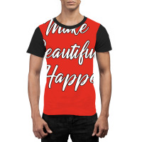 I Make Beautiful Happen Hairstylist Beautician Des Graphic T-shirt | Artistshot