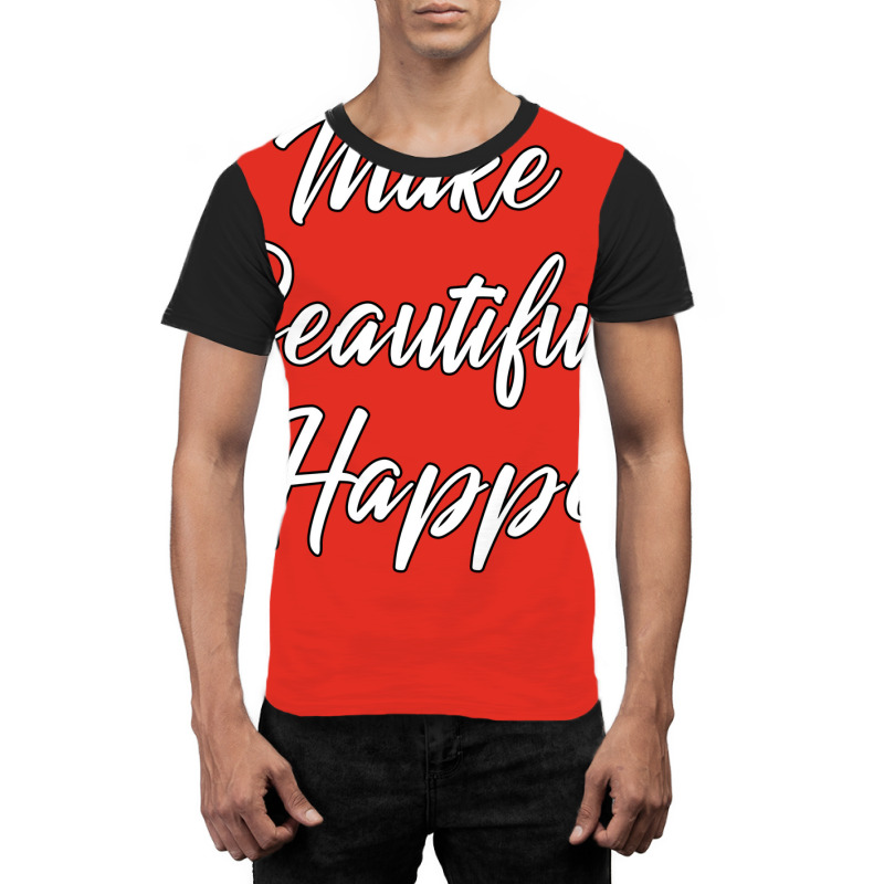 I Make Beautiful Happen Hairstylist Beautician Des Graphic T-shirt | Artistshot