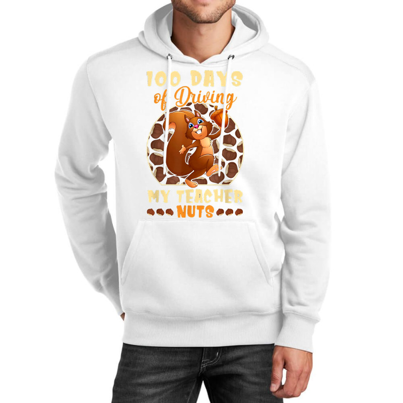 Cute 100 Days Of Driving My Teacher Nuts Teacher K Unisex Hoodie | Artistshot