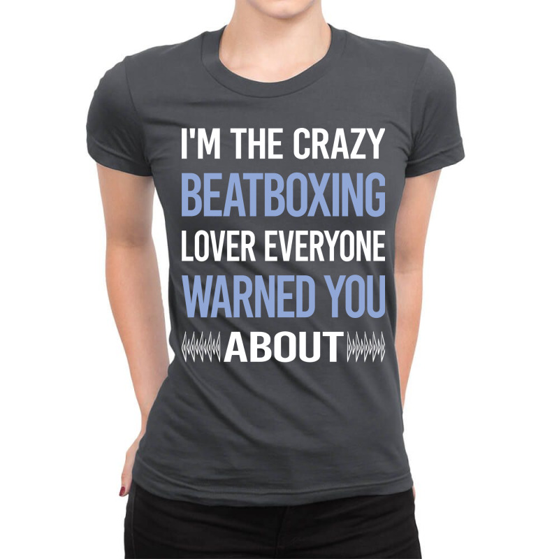 Funny Crazy Lover Beat Box Beatboxing Beatbox Trav Ladies Fitted T-shirt | Artistshot