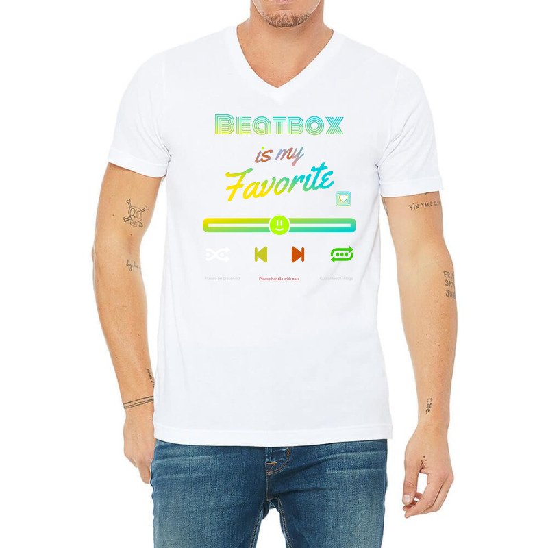 My Favorite Is Beatbox Funny V-neck Tee | Artistshot