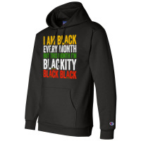 Black History Month This Month I'm Blackity Black Champion Hoodie | Artistshot