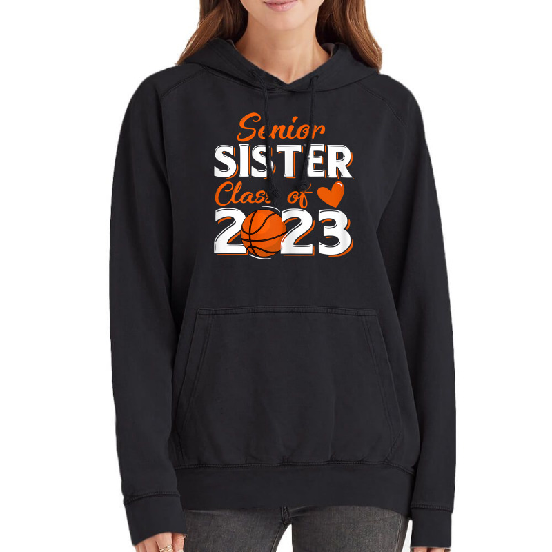 Proud Sister Of A 2023 Senior Basketball Graduatio Vintage Hoodie | Artistshot