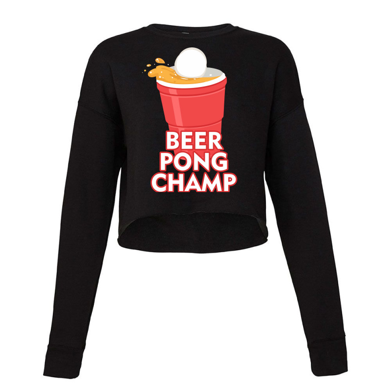 Beer Pong Champ Funny Funny Cropped Sweater by lecroysuirek | Artistshot