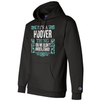 It's Hoover Thing You Wouldn't Understand Funny Me Champion Hoodie | Artistshot