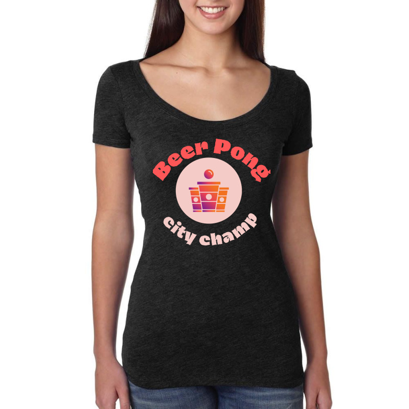 Beer Pong City Champ Love Women's Triblend Scoop T-shirt by heeryzediane | Artistshot