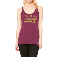 Behavior Analyst Trust Me Design Racerback Tank | Artistshot