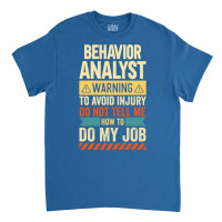 Behavior Analyst Warning Hippie Classic T-shirt | Artistshot