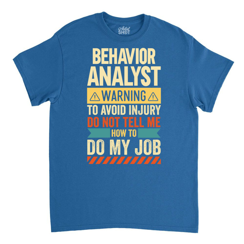 Behavior Analyst Warning Hippie Classic T-shirt by balismuta0 | Artistshot