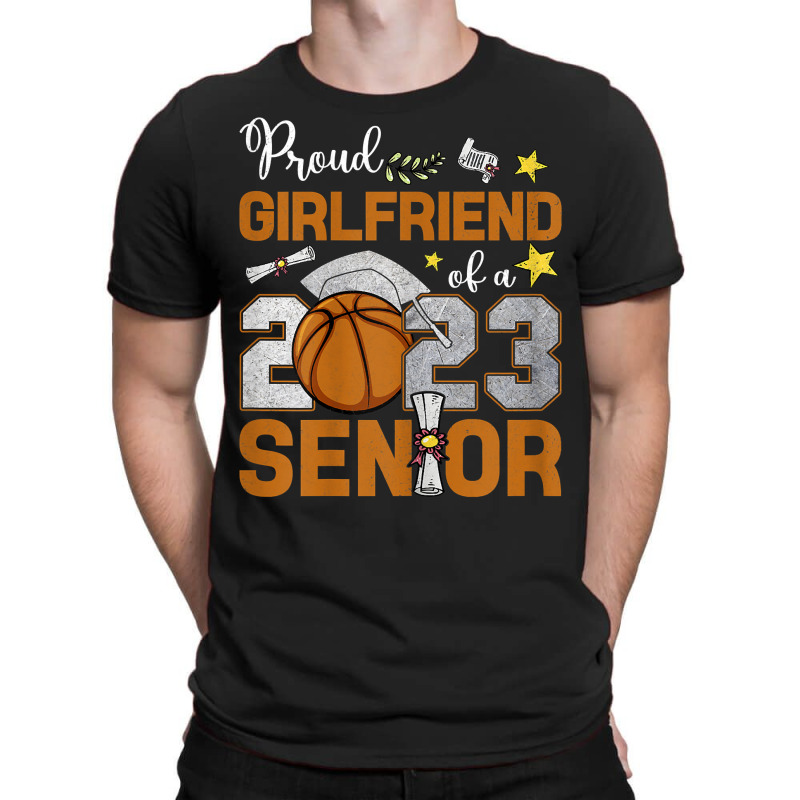 Womens Proud Girlfriend Of A 2023 Senior Basketbal T-shirt | Artistshot