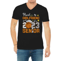 Womens Proud Girlfriend Of A 2023 Senior Basketbal V-neck Tee | Artistshot