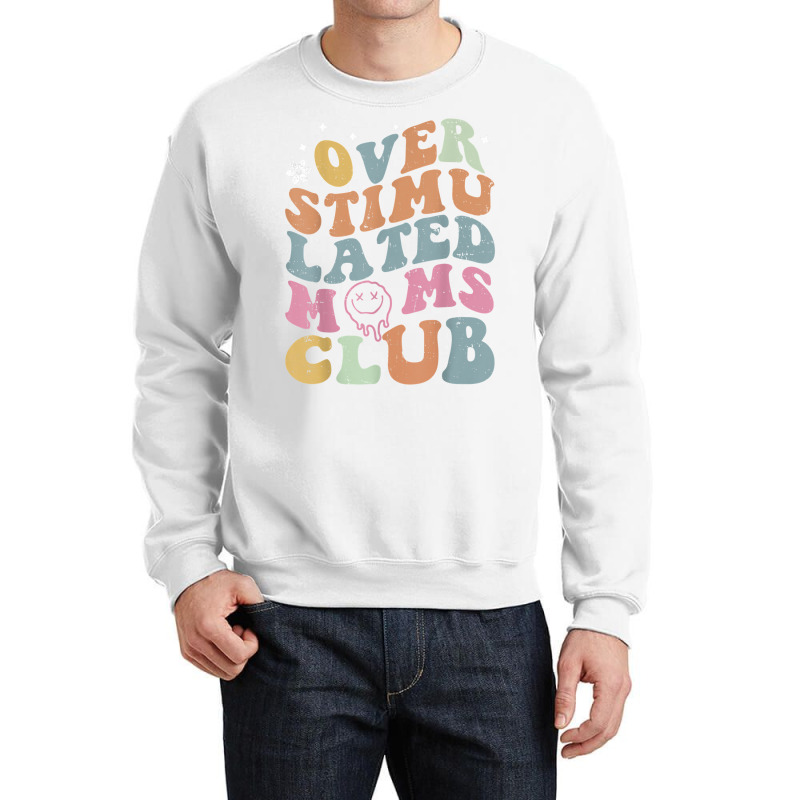 Overstimulated Moms Club Funny Saying Groovy Women Crewneck Sweatshirt | Artistshot