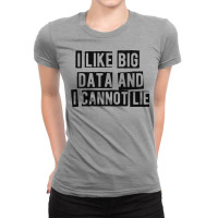 Data Analyst I Like Big Data And Cannot Lie Ladies Fitted T-shirt | Artistshot