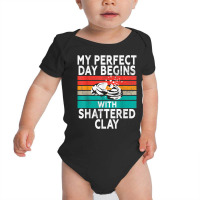 My Perfect Day   Sports Shooters & Clay Pigeon Sho Baby Bodysuit | Artistshot