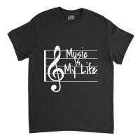 Music Is My Life Musical Note Classic T-shirt | Artistshot