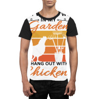 I Just Want To Work In My Garden And Hang Out With Graphic T-shirt | Artistshot