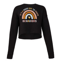 Its A Beautiful Day To Shape Behaviors Girl Cropped Sweater | Artistshot