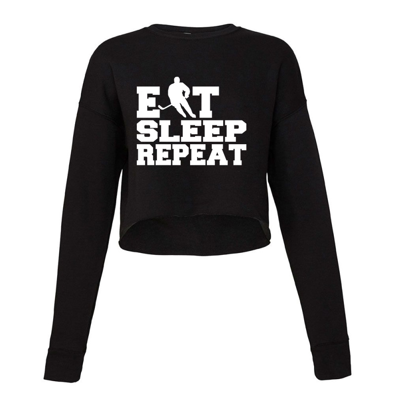 Hot Trend Eat Sleep Repeat Hockey Cropped Sweater by rebeccacameron | Artistshot