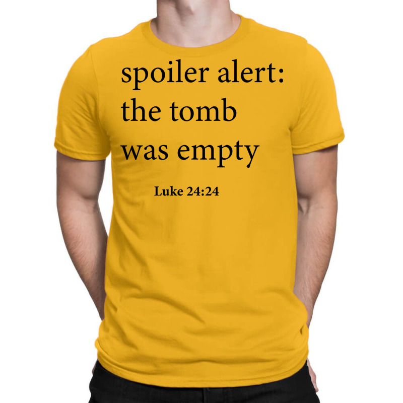 The Original Spoiler Alert The Tomb Was Empty Tren T-Shirt by klinckbedoreh | Artistshot