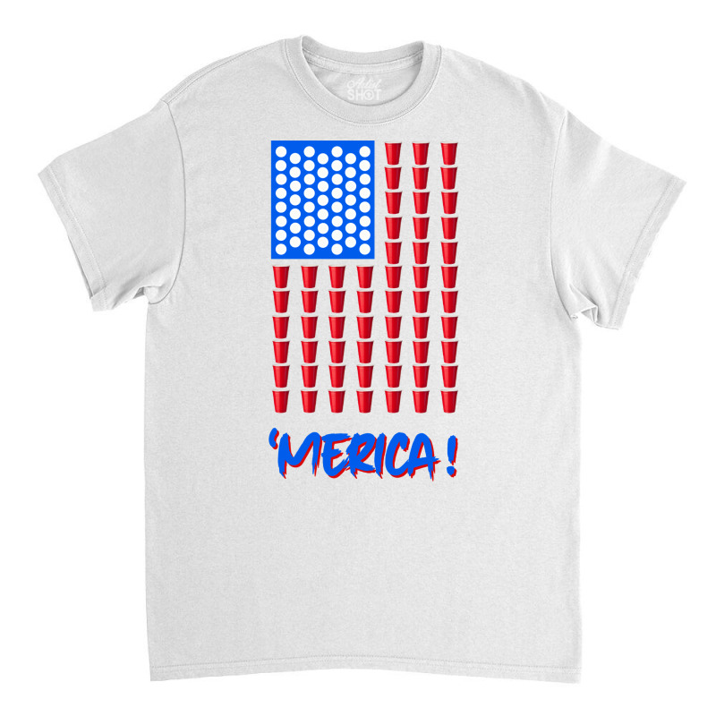 Pong Beer American Flag T Shirt 4th Of July Men Wo Classic T-shirt by tezenopragere | Artistshot