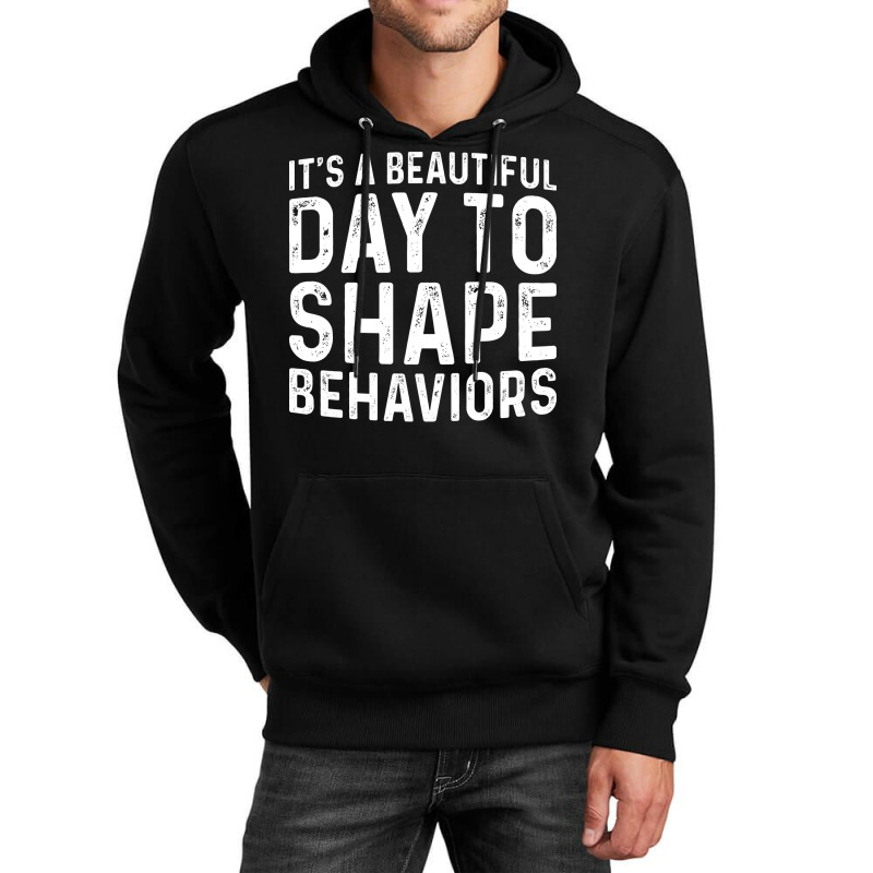 Vintage Its A Beautiful Day To Shape Behaviors The Unisex Hoodie by klinckbedoreh | Artistshot