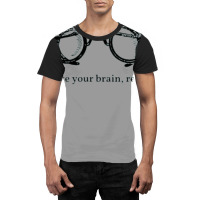 Save Your Brain Graphic T-shirt | Artistshot