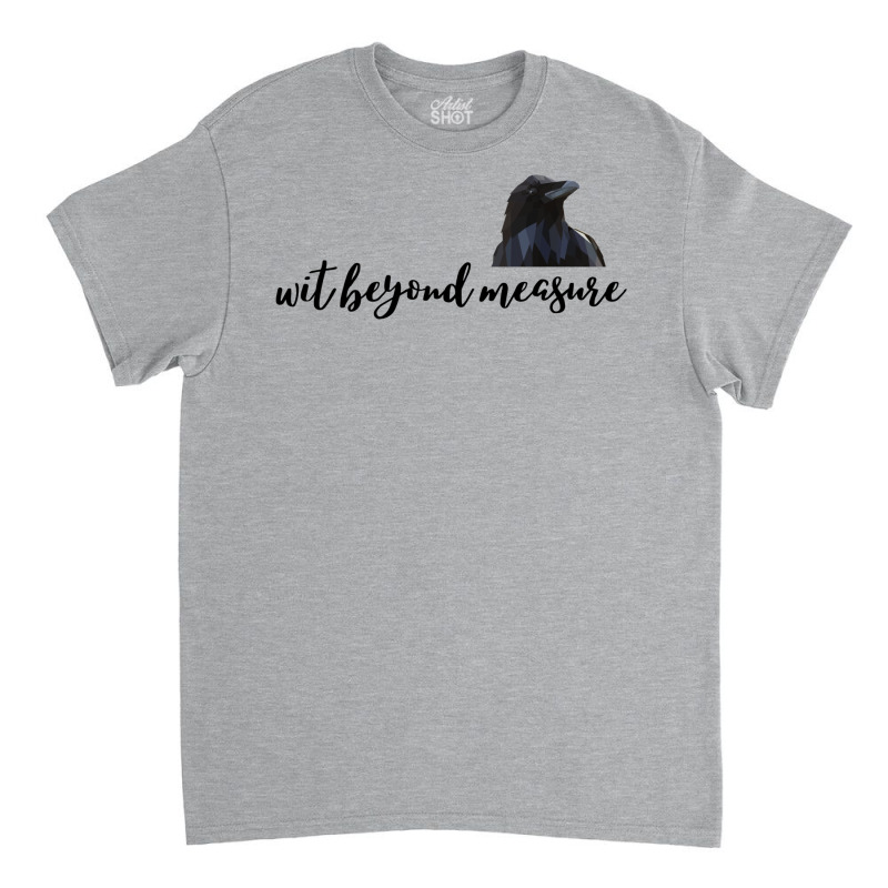 Wit Beyond Measure   Raven 21 Classic T-shirt | Artistshot