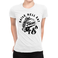 Raise Hell Eat Black Ladies Fitted T-shirt | Artistshot