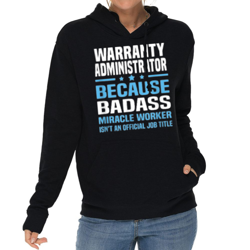 Warranty Administrator T Shirt Lightweight Hoodie by calguaa | Artistshot