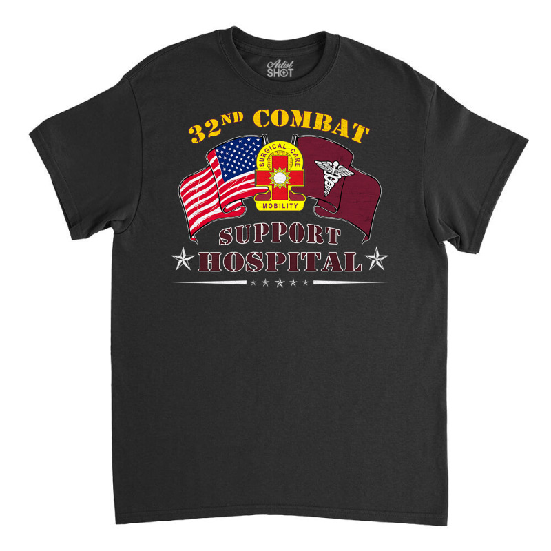 Army Combat Medic   32nd Combat Support Hospital V Classic T-shirt by mheny | Artistshot