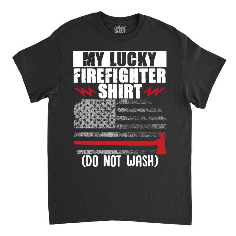 Trending Fire Rescue My Lucky Firefighter Shirt Classic T-shirt | Artistshot