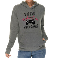 V Is For Video Games Funny Lightweight Hoodie | Artistshot