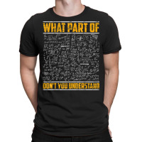 Science Math & Physics What Part Of Don`t You Unde T-shirt | Artistshot