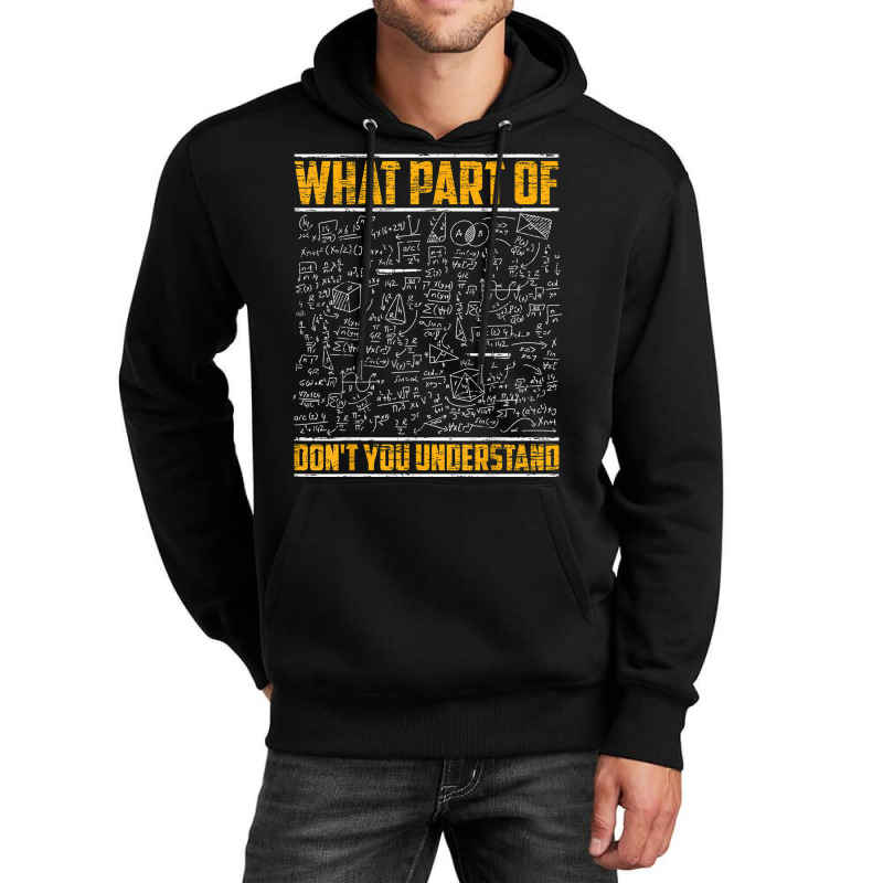 Science Math & Physics What Part Of Don`t You Unde Unisex Hoodie by kranendon | Artistshot