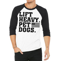 Lift Heavy Pet Dogs Usa American Tank Top 3/4 Sleeve Shirt | Artistshot