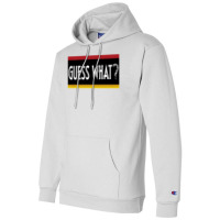 Guess What   Short Sleeve Graphic Tees Premium T S Champion Hoodie | Artistshot