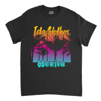 Trending Holbox Mexico Island-znznl Classic T-shirt | Artistshot