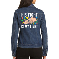 His Fight Is My Fight Autism Dad Mom Fist Bump Cute Supportive Awarene Ladies Denim Jacket | Artistshot