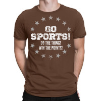 Go Sports   Do The Thing   Win The Points   Funny T-shirt | Artistshot