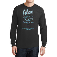 Alex Biblical Name Definition Long Sleeve Shirts | Artistshot