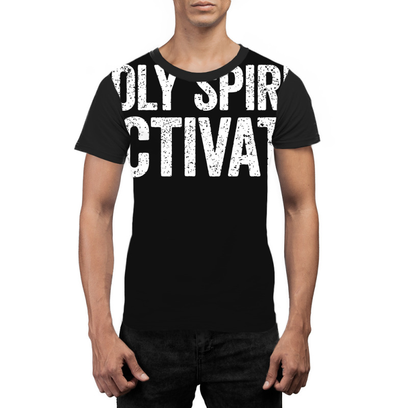 Holy Spirit Activate Christian Spirit Activate Graphic T-shirt | Artistshot