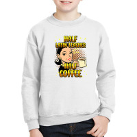 Half Coffee Latin Teacher Inspirational Quotes For Youth Sweatshirt | Artistshot