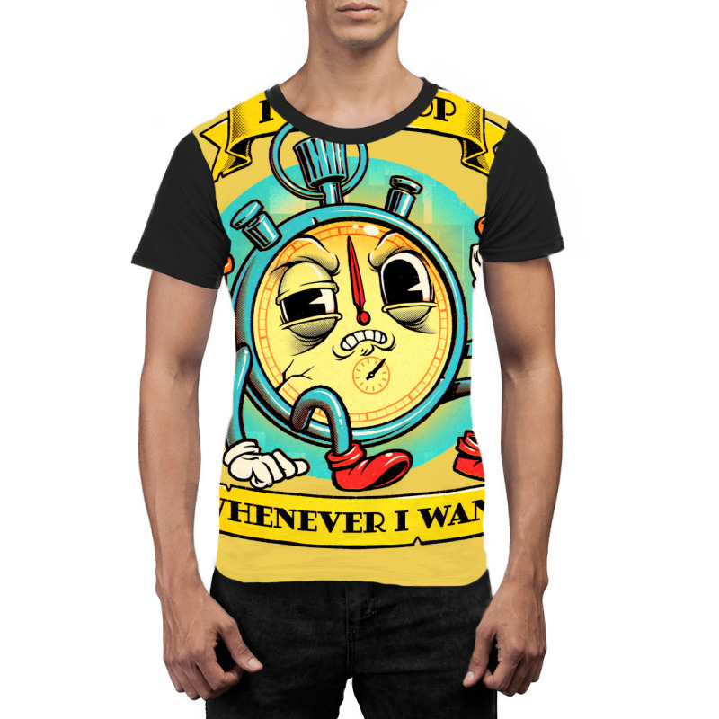 I Can Stop Whenever I Want Graphic T-shirt | Artistshot